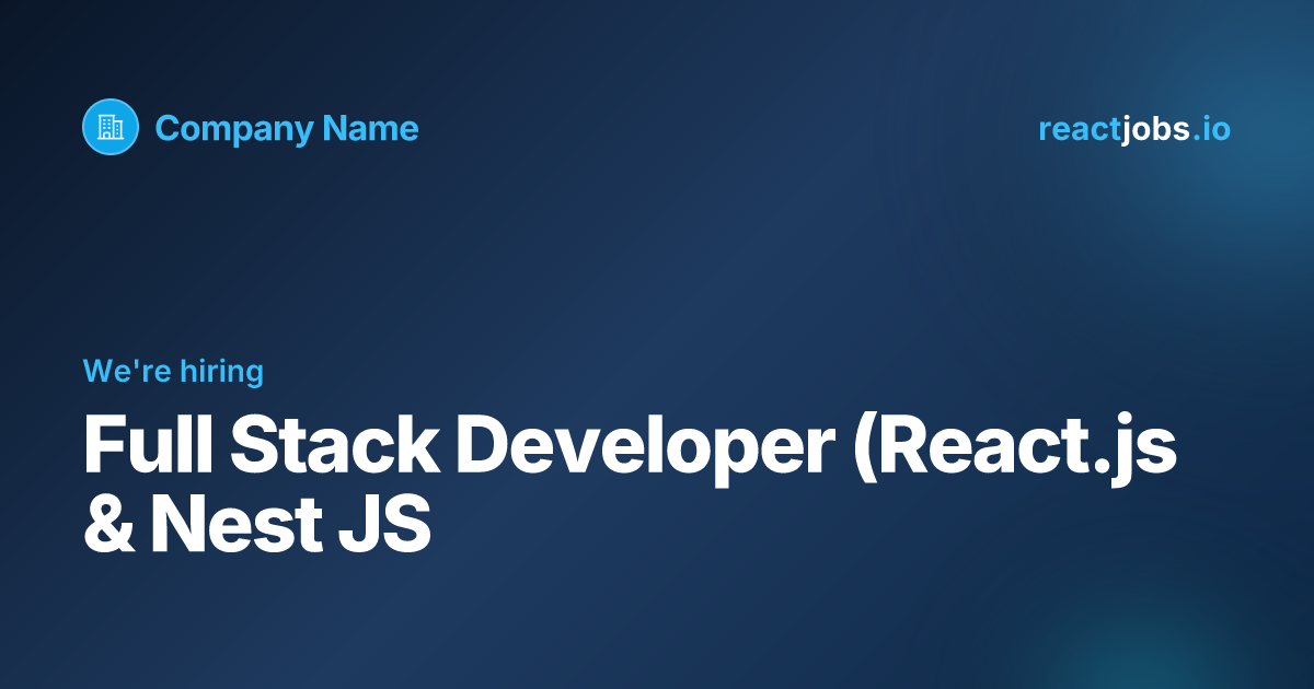 Full Stack Developer (React.js & Nest JS) at Cognizant