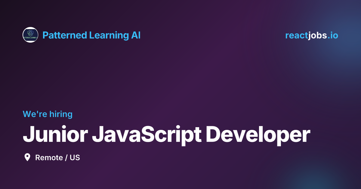 Remote Junior JavaScript Developer at Patterned Learning AI