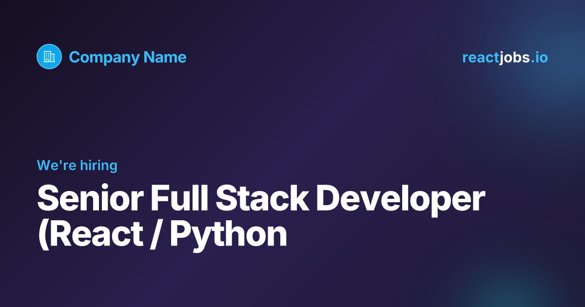 Senior Full Stack Developer (React / Python) - Software at Truelogic