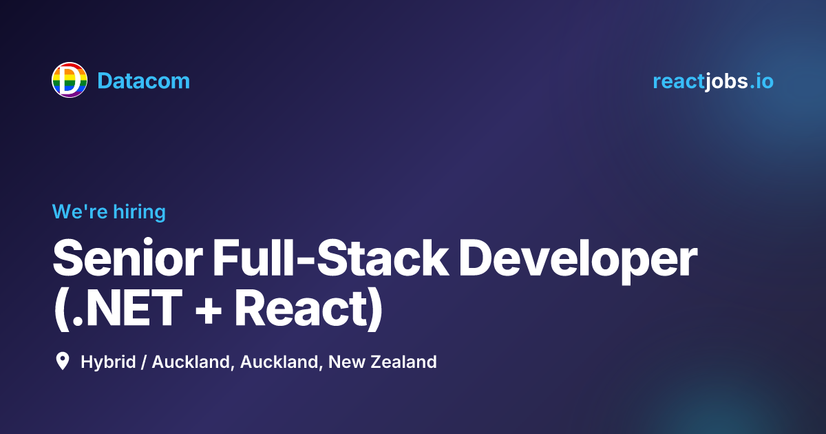 Senior Full-Stack Developer (.NET + React) at Datacom